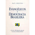 Evangélicos e Democracia Brasileira | Paul Freston