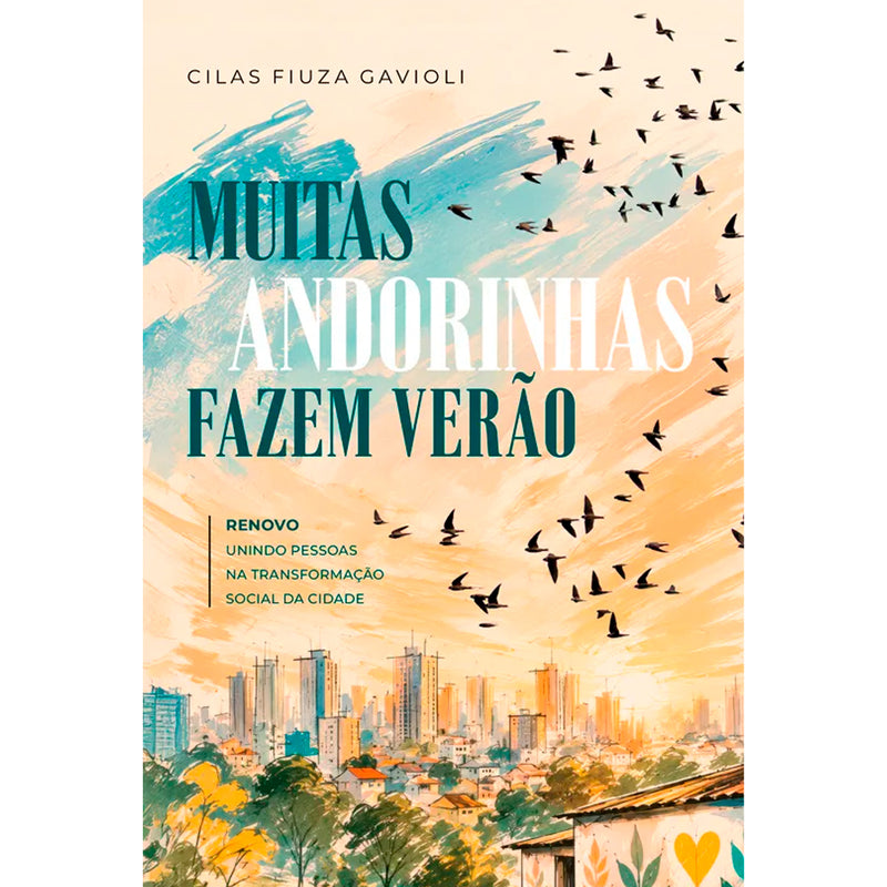 Muitas Andorinhas Fazem Verão | Cilas Fiuza Gavioli