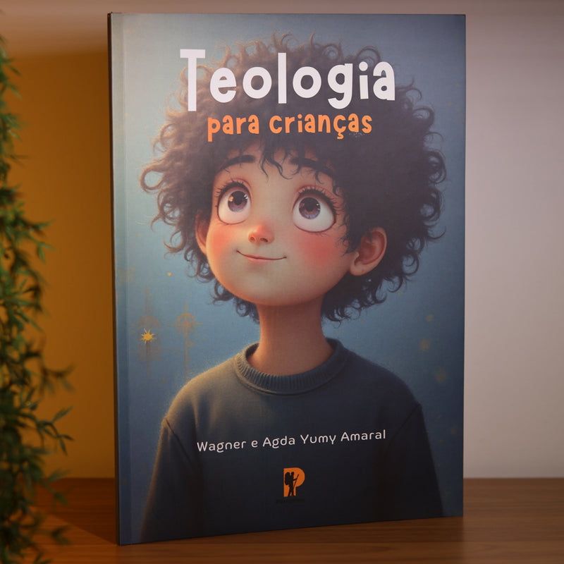 Teologia Para Crianças | Wagner e Agda Yumy Amaral