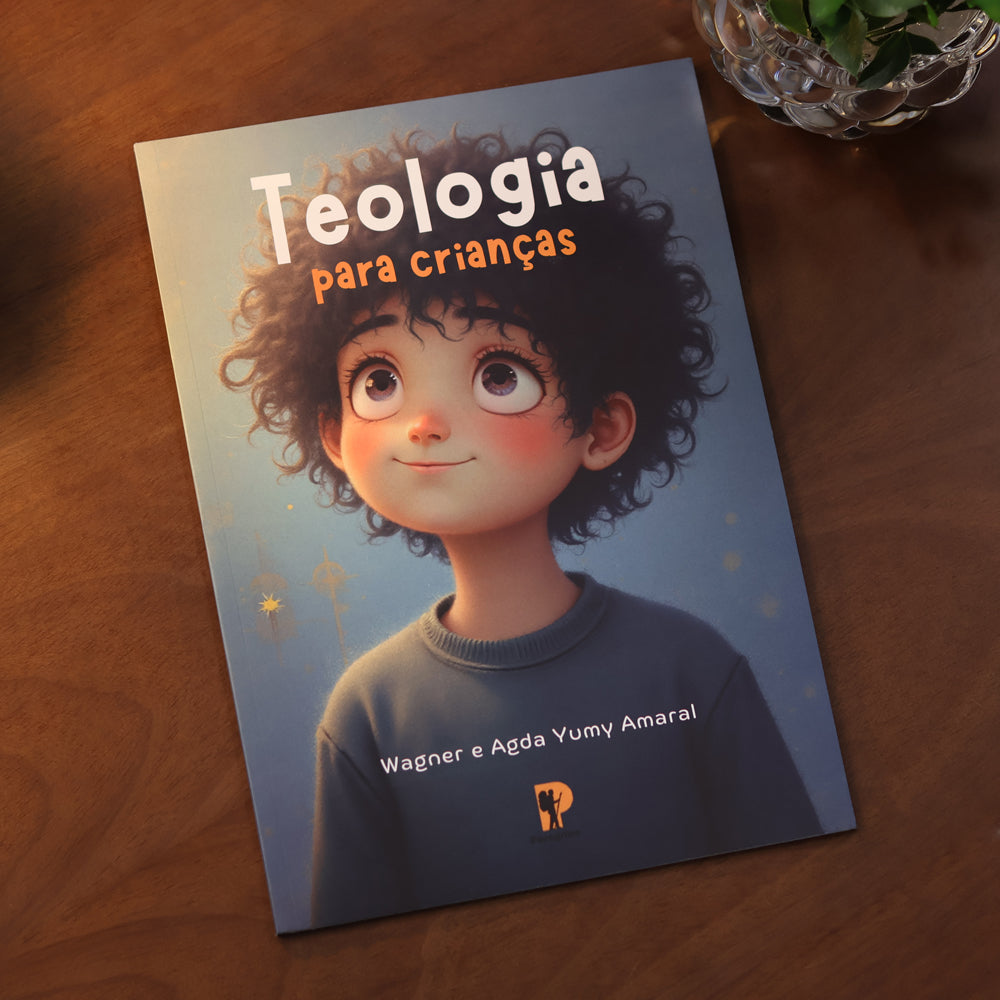 Teologia Para Crianças | Wagner e Agda Yumy Amaral