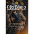 Devocional Pão Diário | Vol.30 Leão  | Letra Grande | Não Tenha Medo
