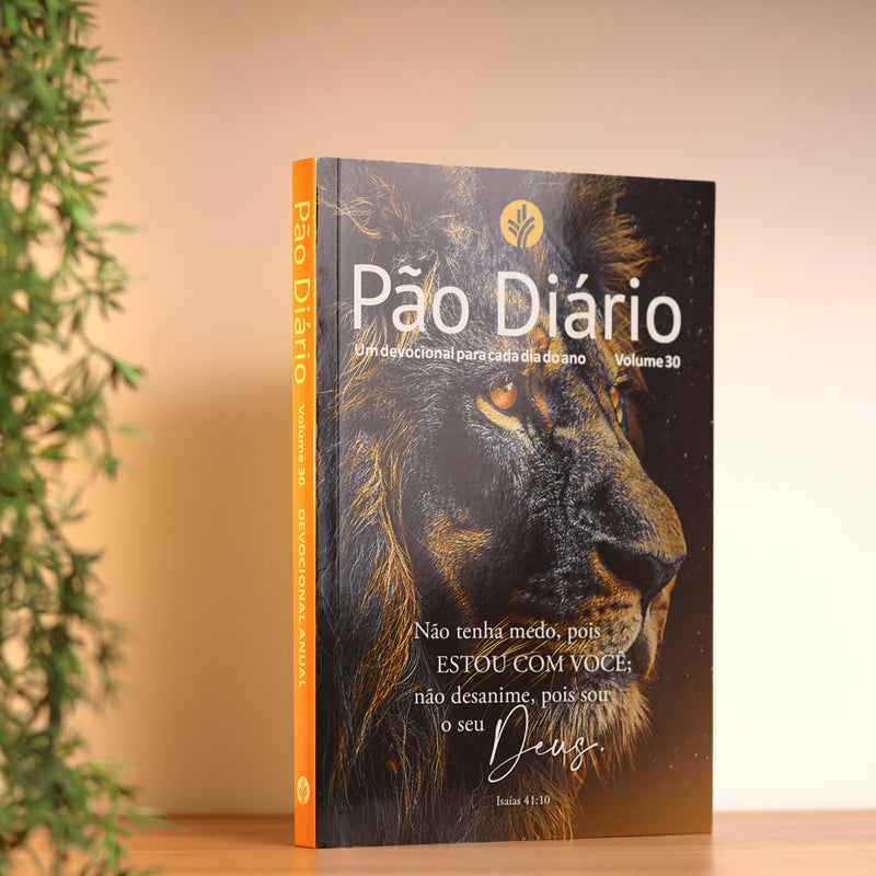 Devocional Pão Diário | Vol.30 Leão  | Letra Grande | Não Tenha Medo