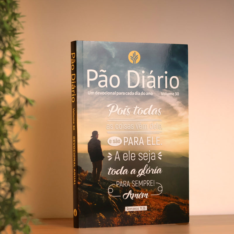 Devocional Pão Diário | Vol.30 | Letra Grande | Pois Todas as Coisas Vem Dele