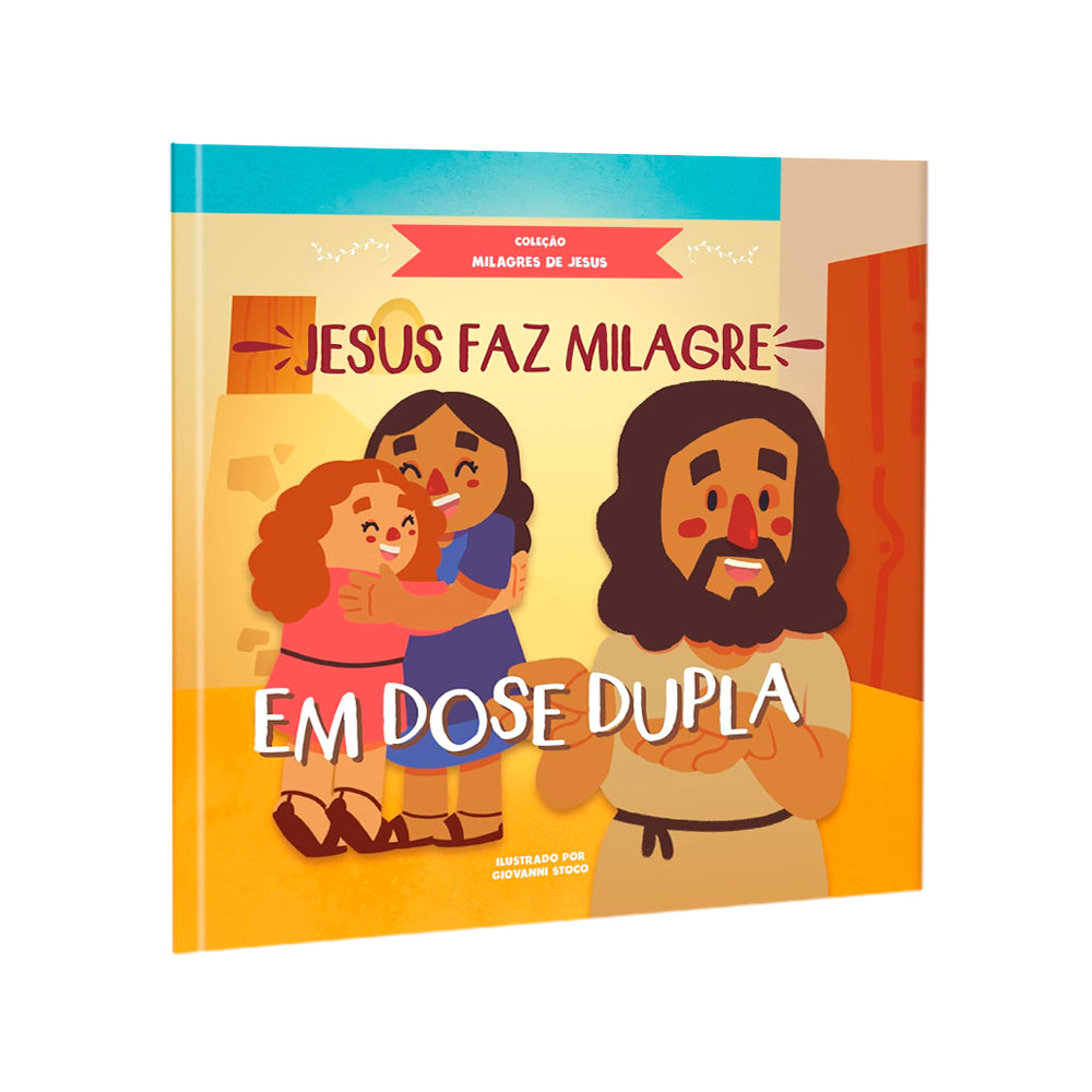 Jesus Faz Milagre Em Dose Dupla | Coleção Milagres de Jesus