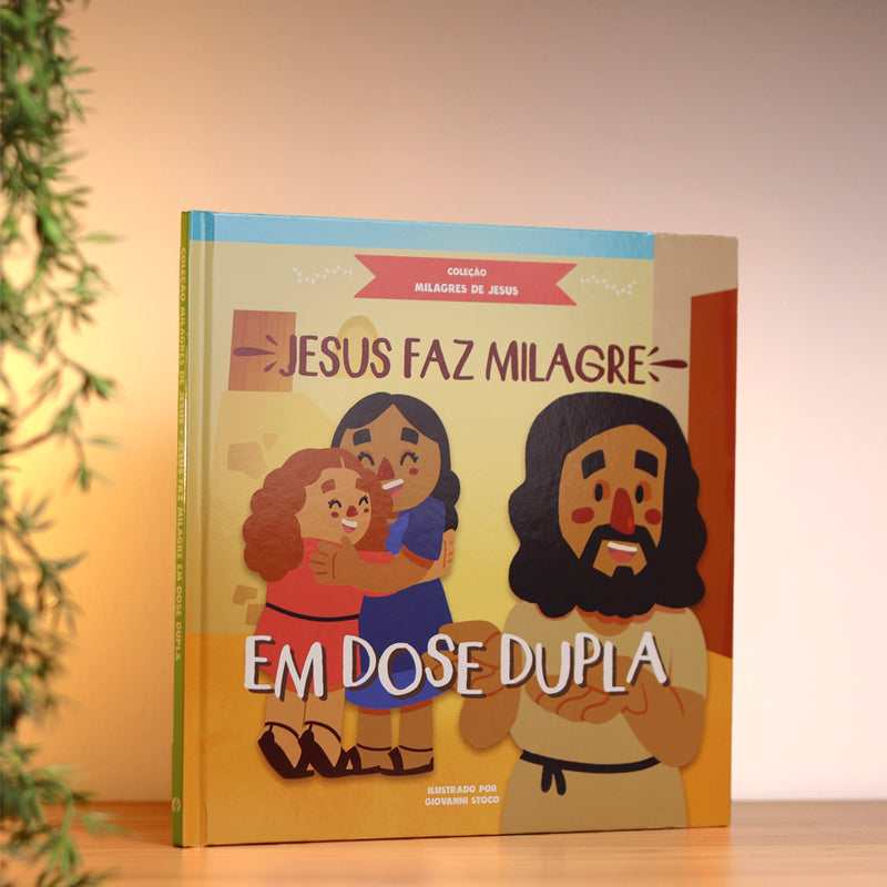 Jesus Faz Milagre Em Dose Dupla | Coleção Milagres de Jesus