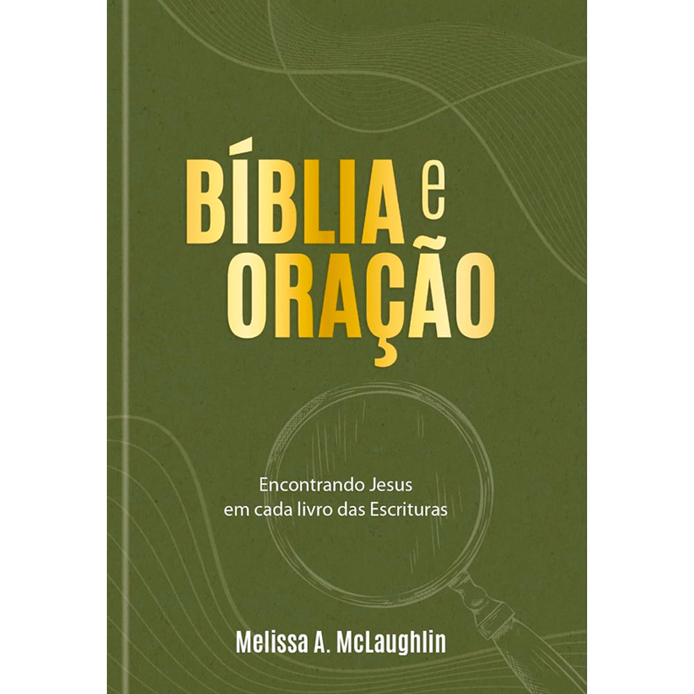 Bíblia e Oração | Melissa A. McLaughlin