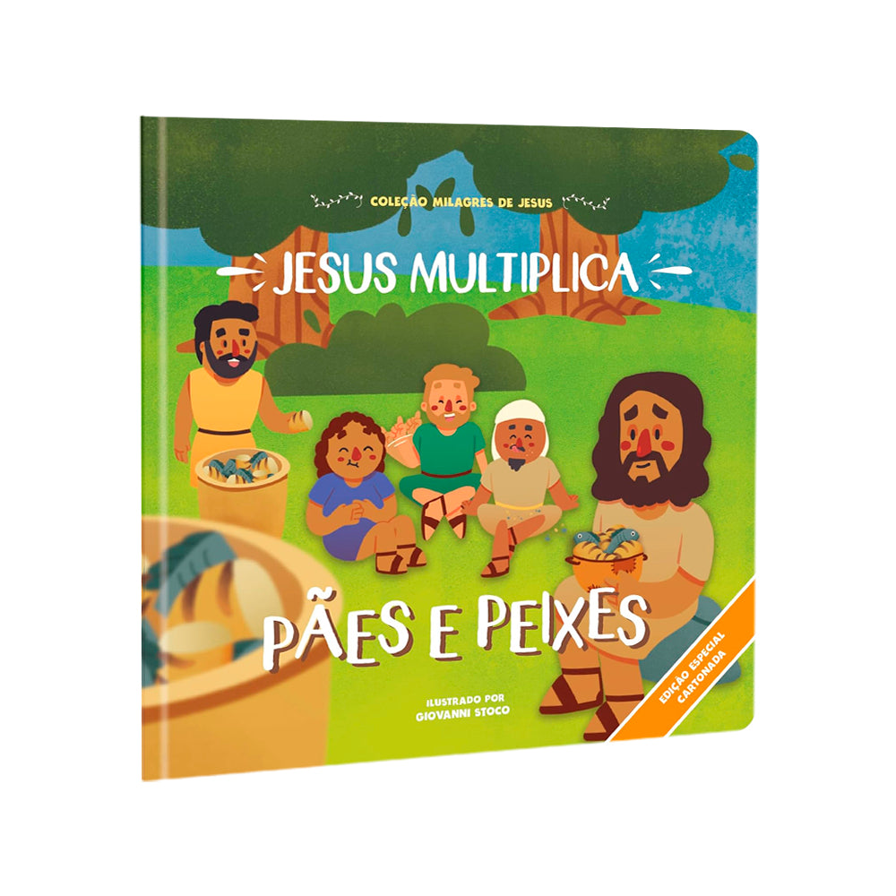 Jesus Multiplica Pães e Peixes | Coleção Milagres | Cartonado