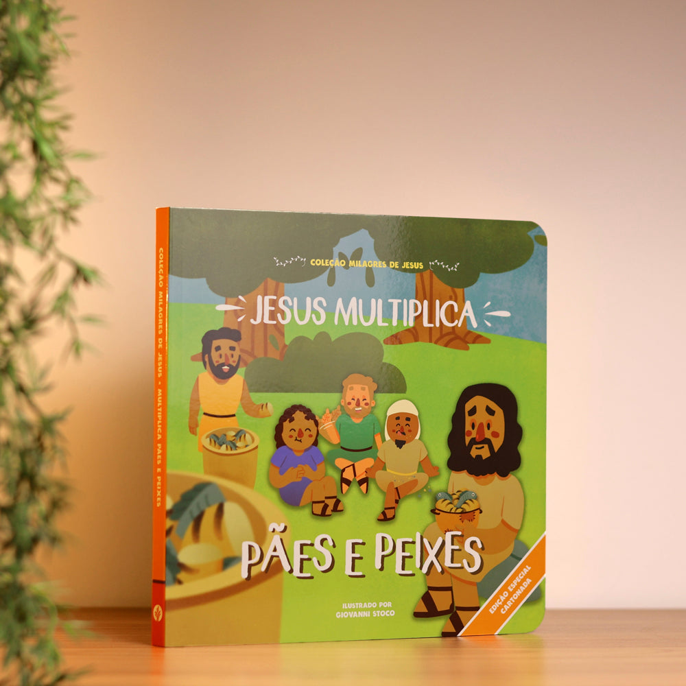 Jesus Multiplica Pães e Peixes | Coleção Milagres | Cartonado