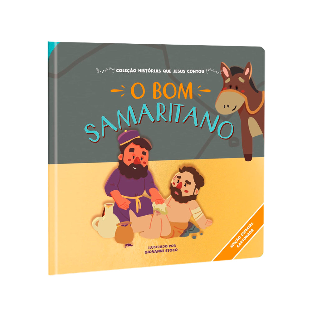 O Bom Samaritano | Coleção Histórias Que Jesus Contou | Cartonado