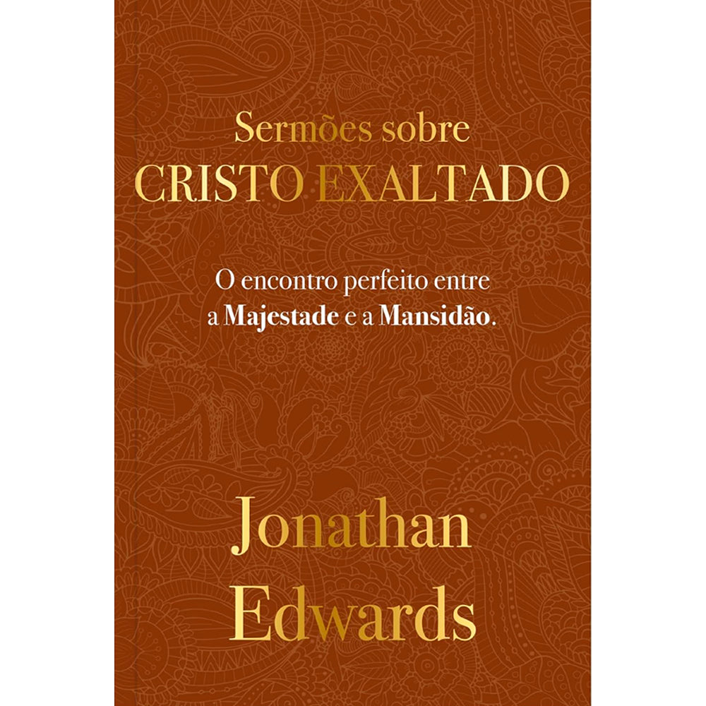 Sermões Sobre Cristo Exaltado  | Jonathan Edwards