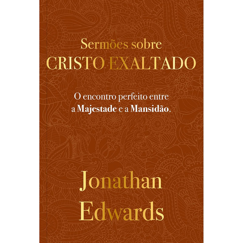 Sermões Sobre Cristo Exaltado  | Jonathan Edwards