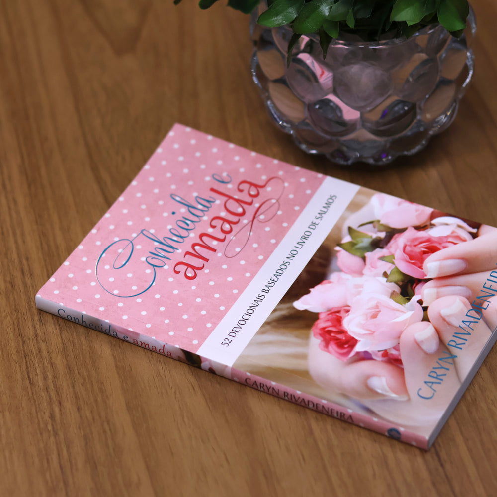 Conhecida e Amada | Caryn Rivadeneira