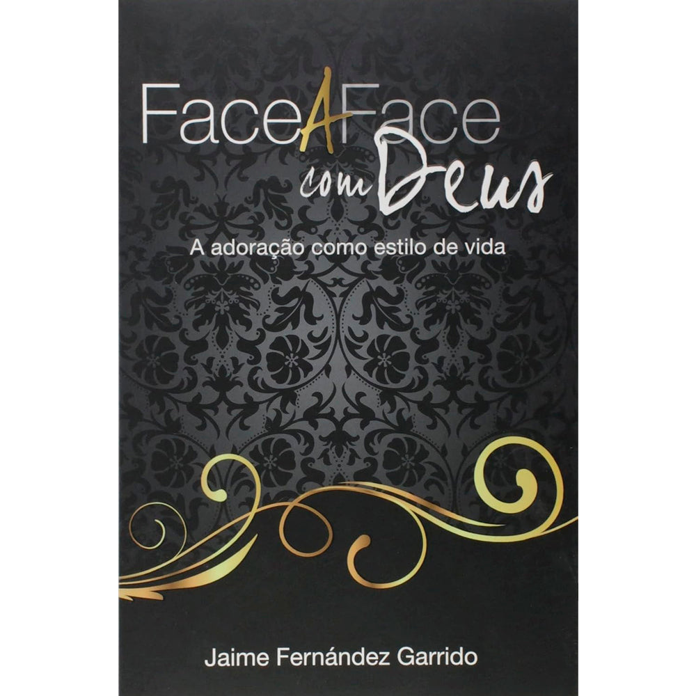Face a Face Com Deus | Jaime Fernández Garrido