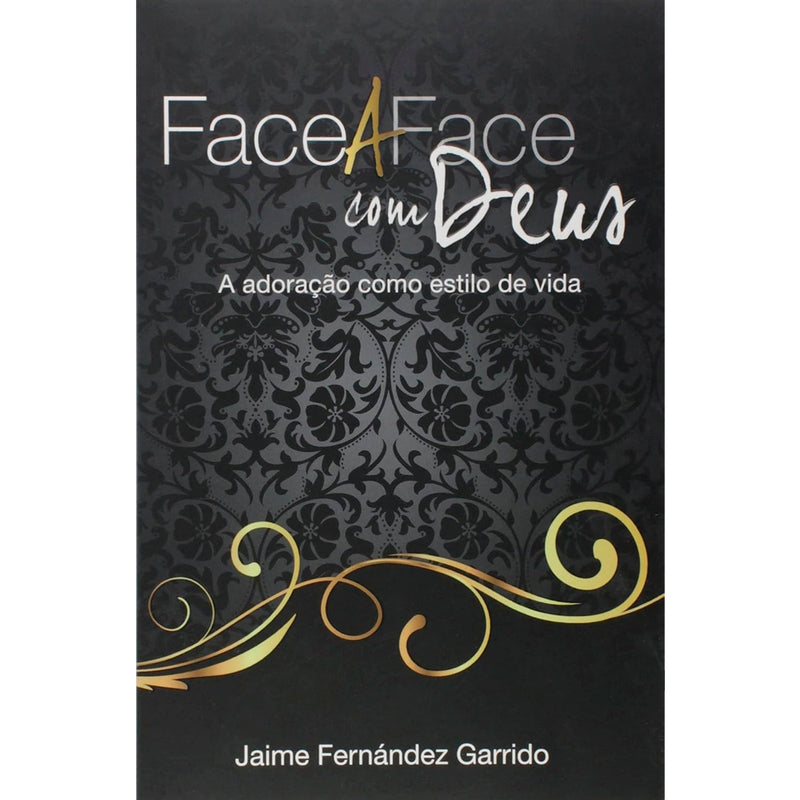 Face a Face Com Deus | Jaime Fernández Garrido