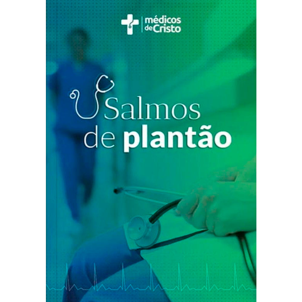Salmos de Plantão | Médicos de Cristo