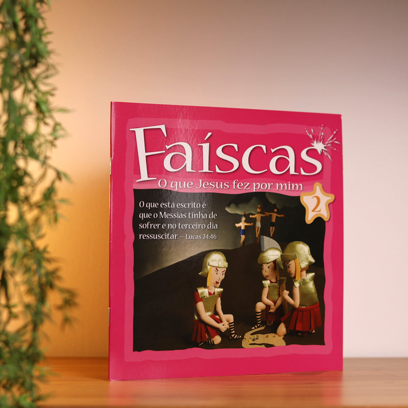 Faíscas | O Que Jesus Fez Por Mim | Vol. 2