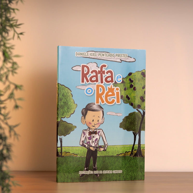 Rafa e o Rei | Daniele Kiel Penteado Prestes