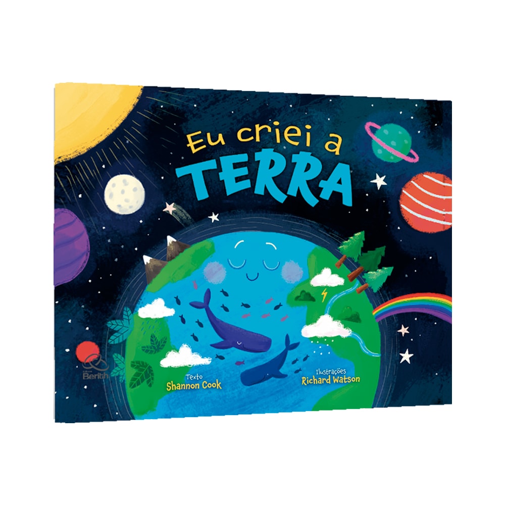 Livro infantil Eu Criei a Terra, capa dura colorida com ilustrações do planeta Terra e espaço, de Shannon Cook. — Plenitude
