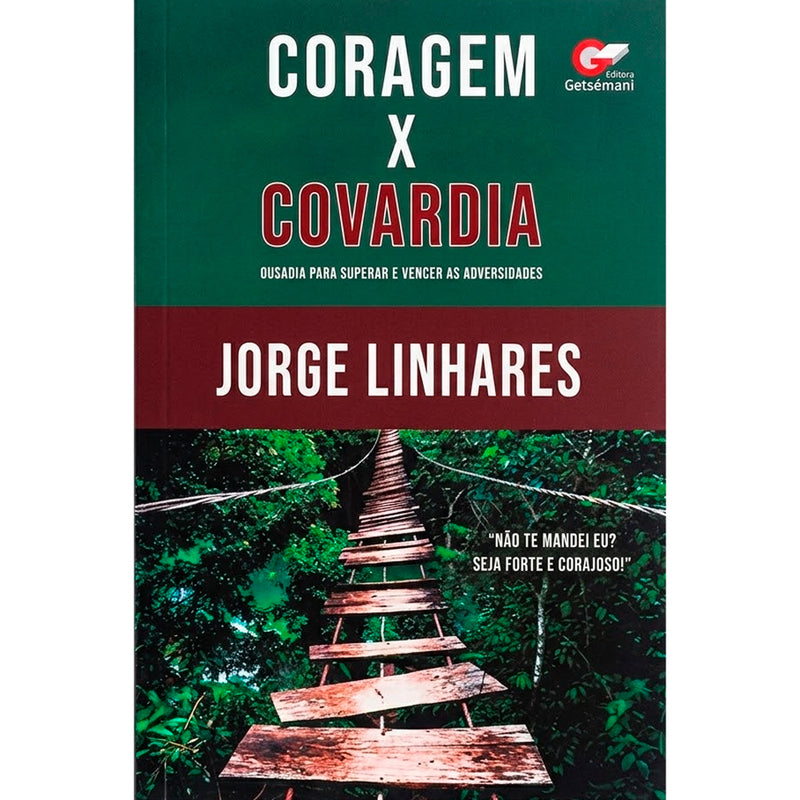 Coragem X Covardia | Jorge Linhares
