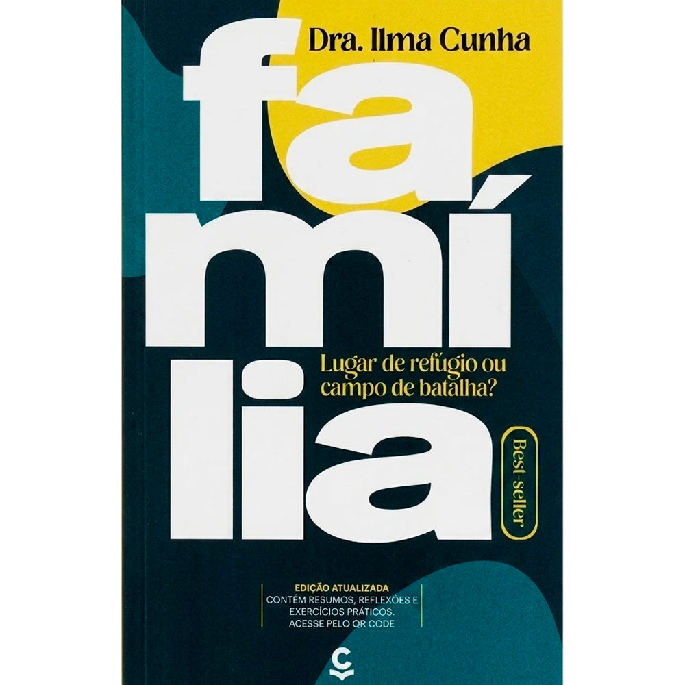 Família, Lugar de Refúgio ou Campo de Batalha? | Ilma Luci Gomes Cunha