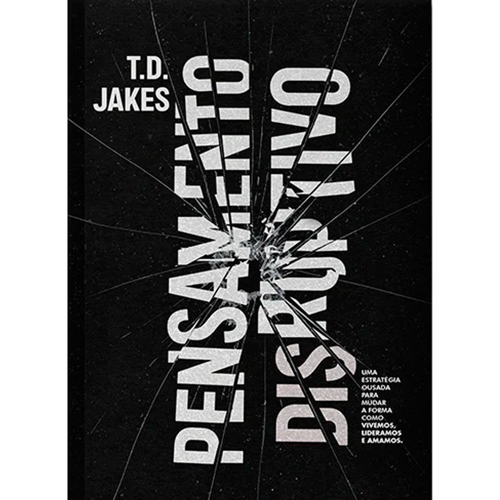 Livro Pensamento Disruptivo de T. D. Jakes, capa preta com letras brancas e rachaduras. — Plenitude