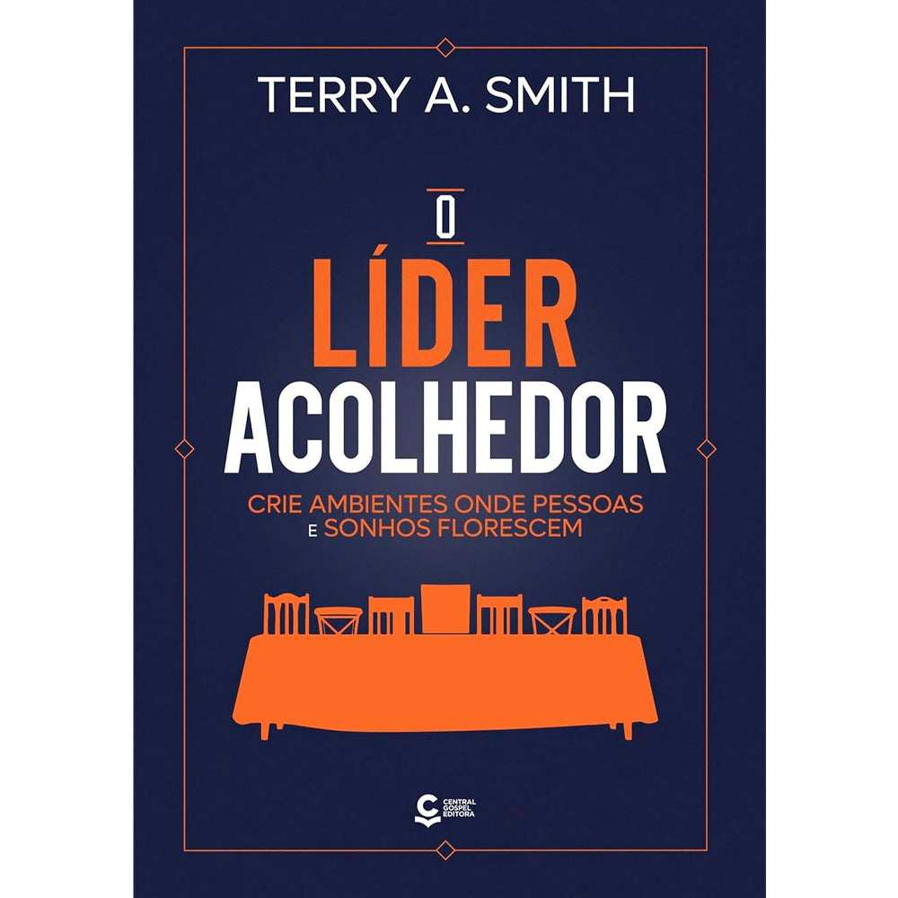 O Líder Acolhedor | Terry A. Smith