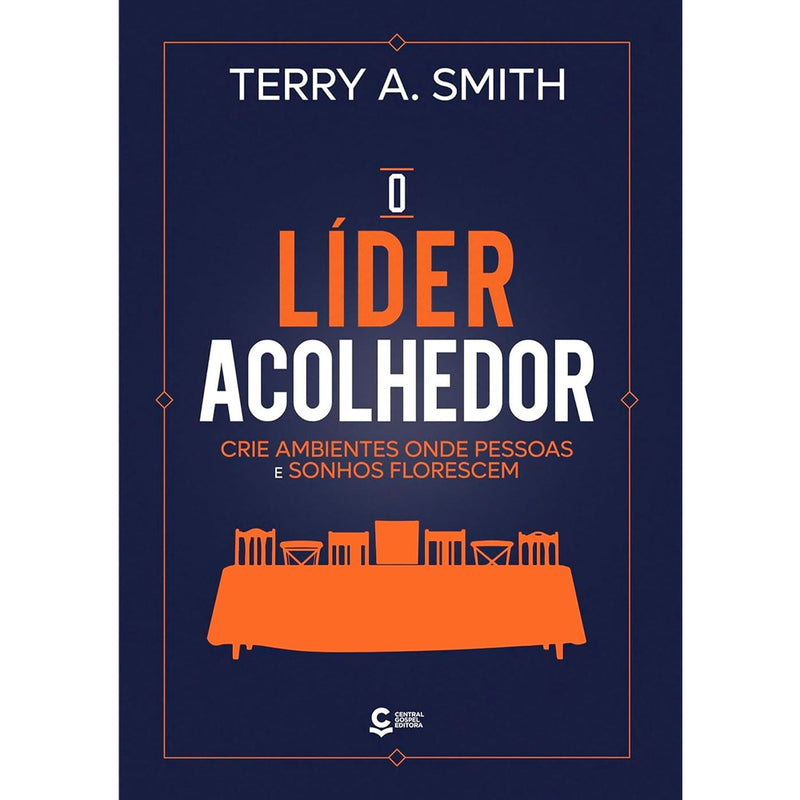 O Líder Acolhedor | Terry A. Smith