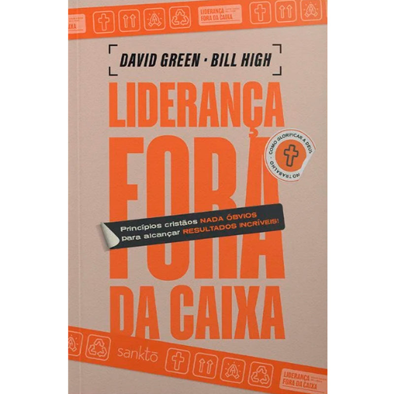 Liderança Fora da Caixa | David Green e Bill High