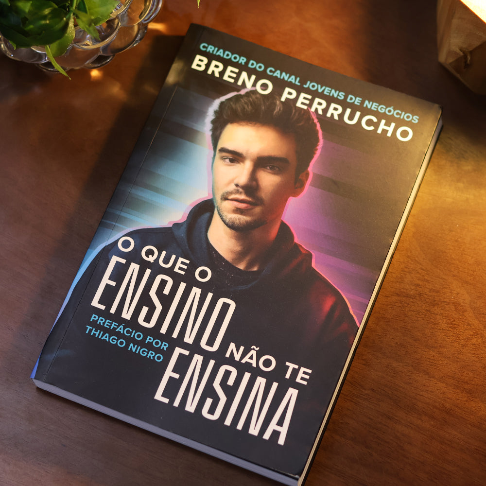 O Que o Ensino Não Te Ensina | Autografado | Breno Perrucho