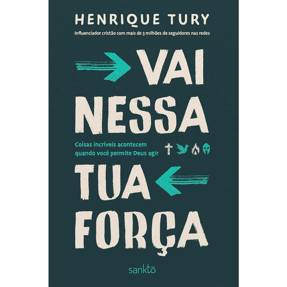 Vai Nessa Tua Força | Henrique Tury