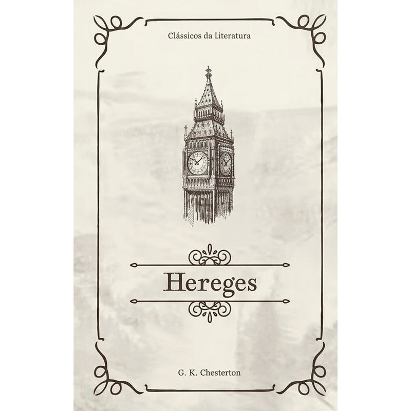 Hereges | Clássicos da Literatura | G. K. Chesterton