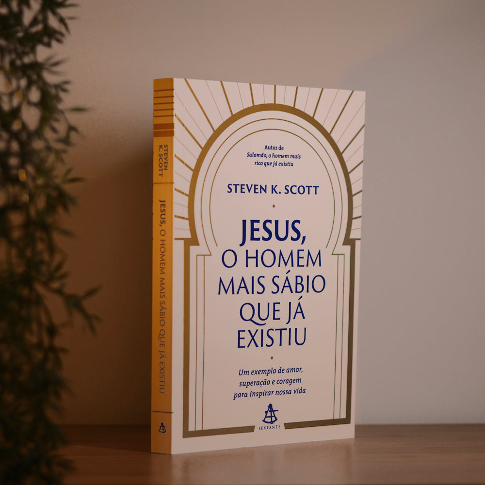 Jesus, O Homem Mais Sábio que Já Existiu | Steven K. Scott