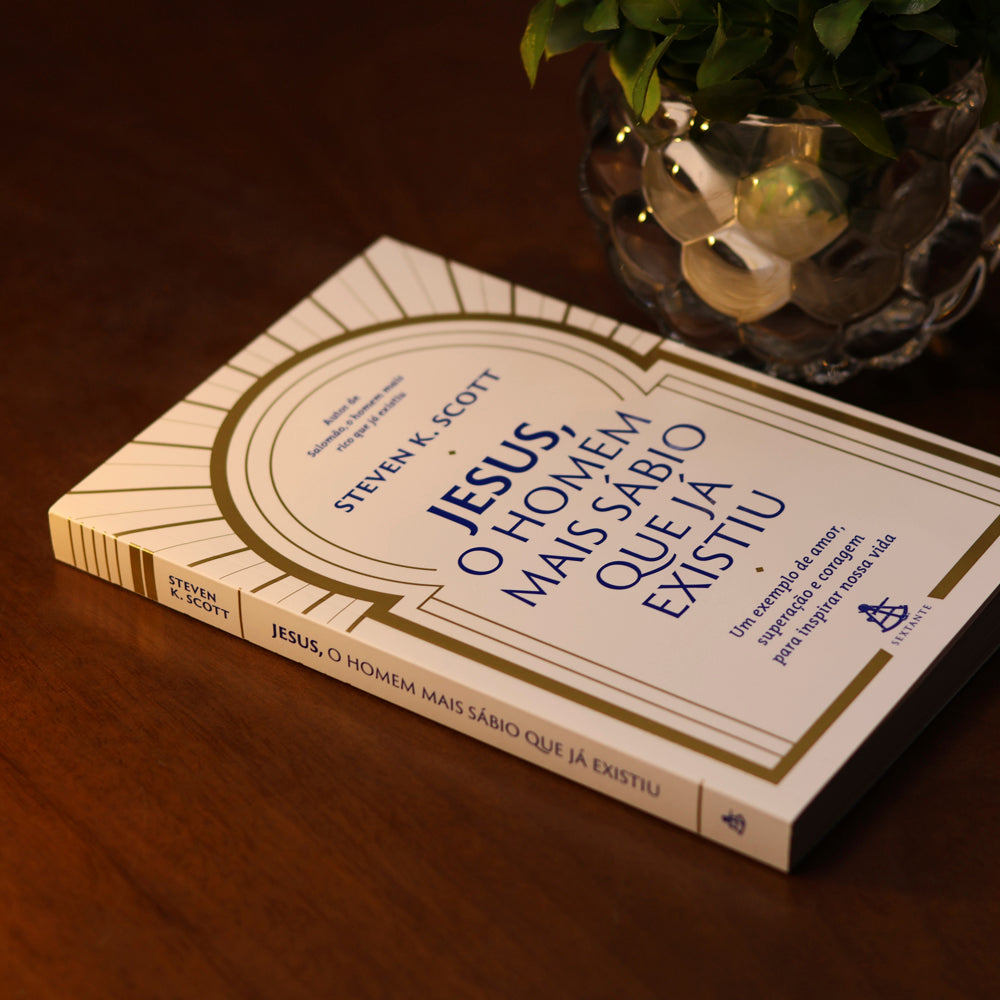 Jesus, O Homem Mais Sábio que Já Existiu | Steven K. Scott