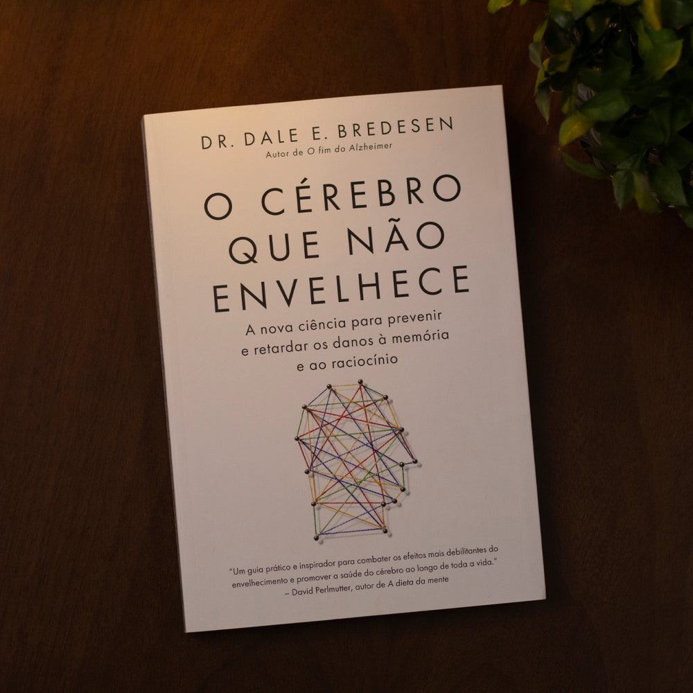 O Cérebro Que Não Envelhece | Dale E. Bredesen