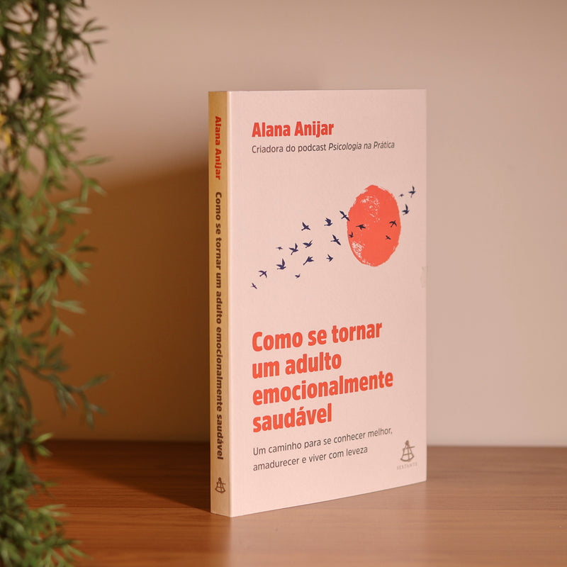 Como Se Tornar Um Adulto Emocionalmente Saudável | Alana Anijar