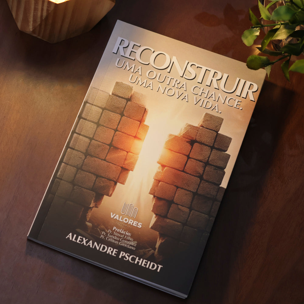 Reconstruir Uma Outra Chance Uma Nova Vida | Alexandre Pscheidt
