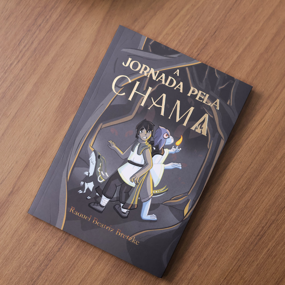 A Jornada Pela Chama | Raquel Beatriz Bretzke