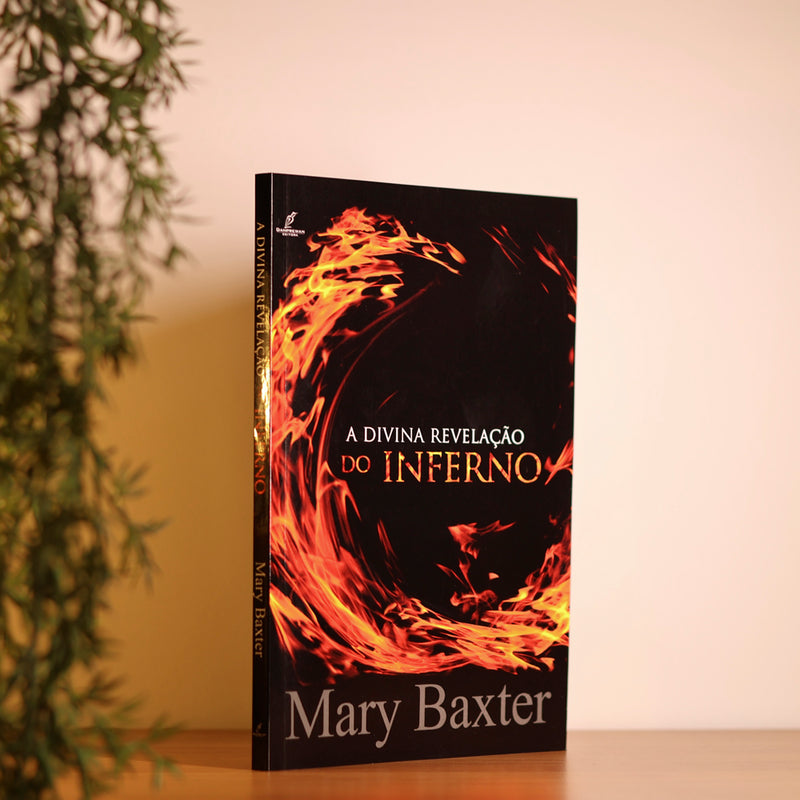 A Divina Revelação do Inferno | Mary Baxter