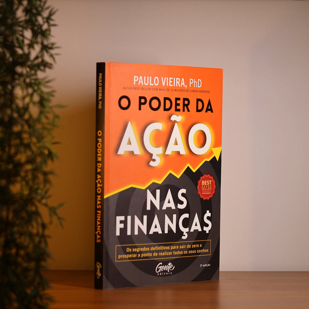 O Poder da Ação nas Finanças | Paulo Vieira