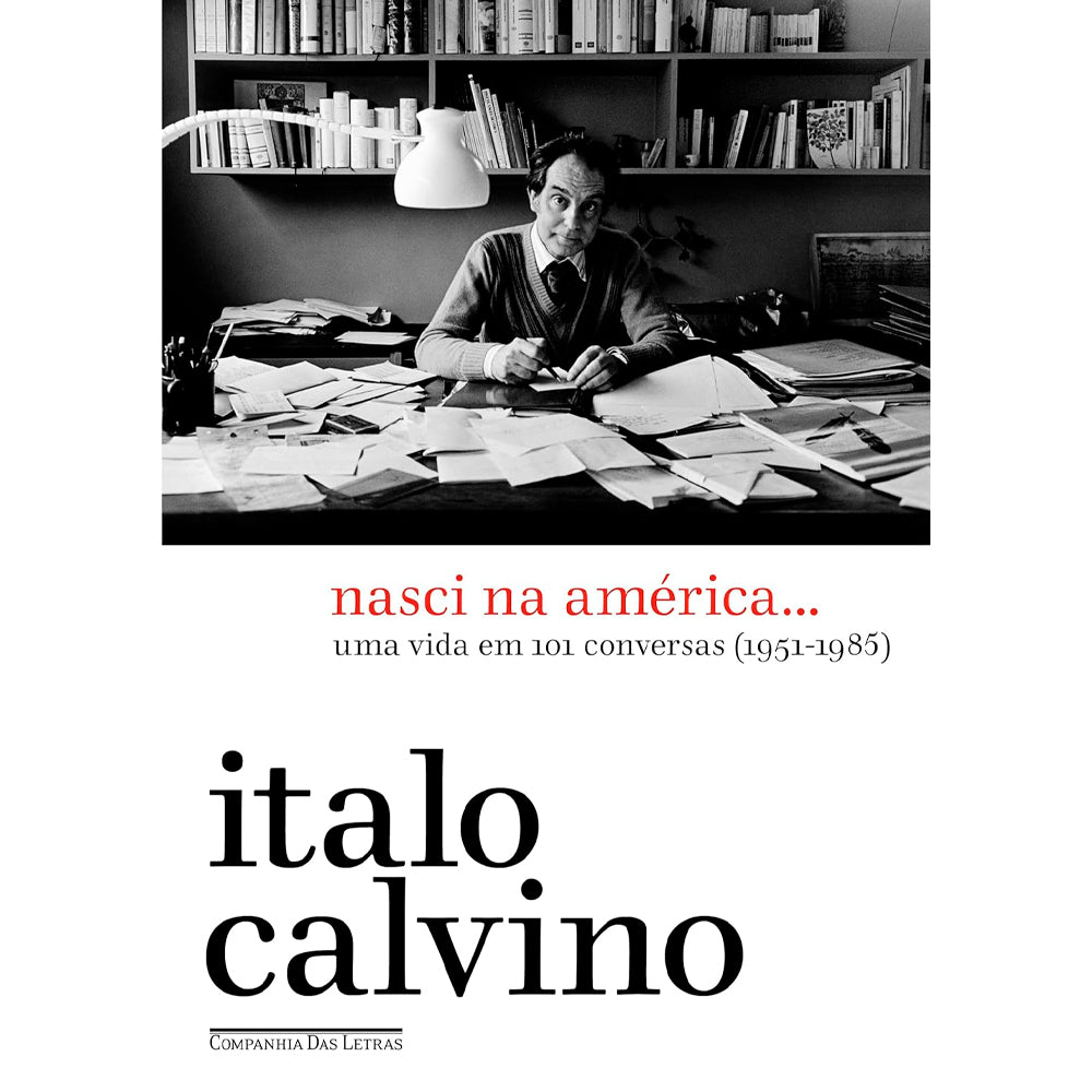 Livro Nasci na América | Italo Calvino, capa branca com foto em preto e branco do autor. — Plenitude