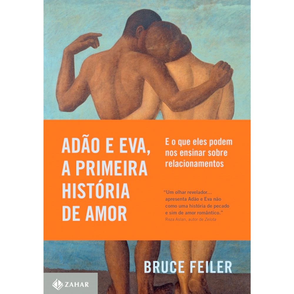 Adão e Eva, a Primeira História de Amor | Bruce Feiler