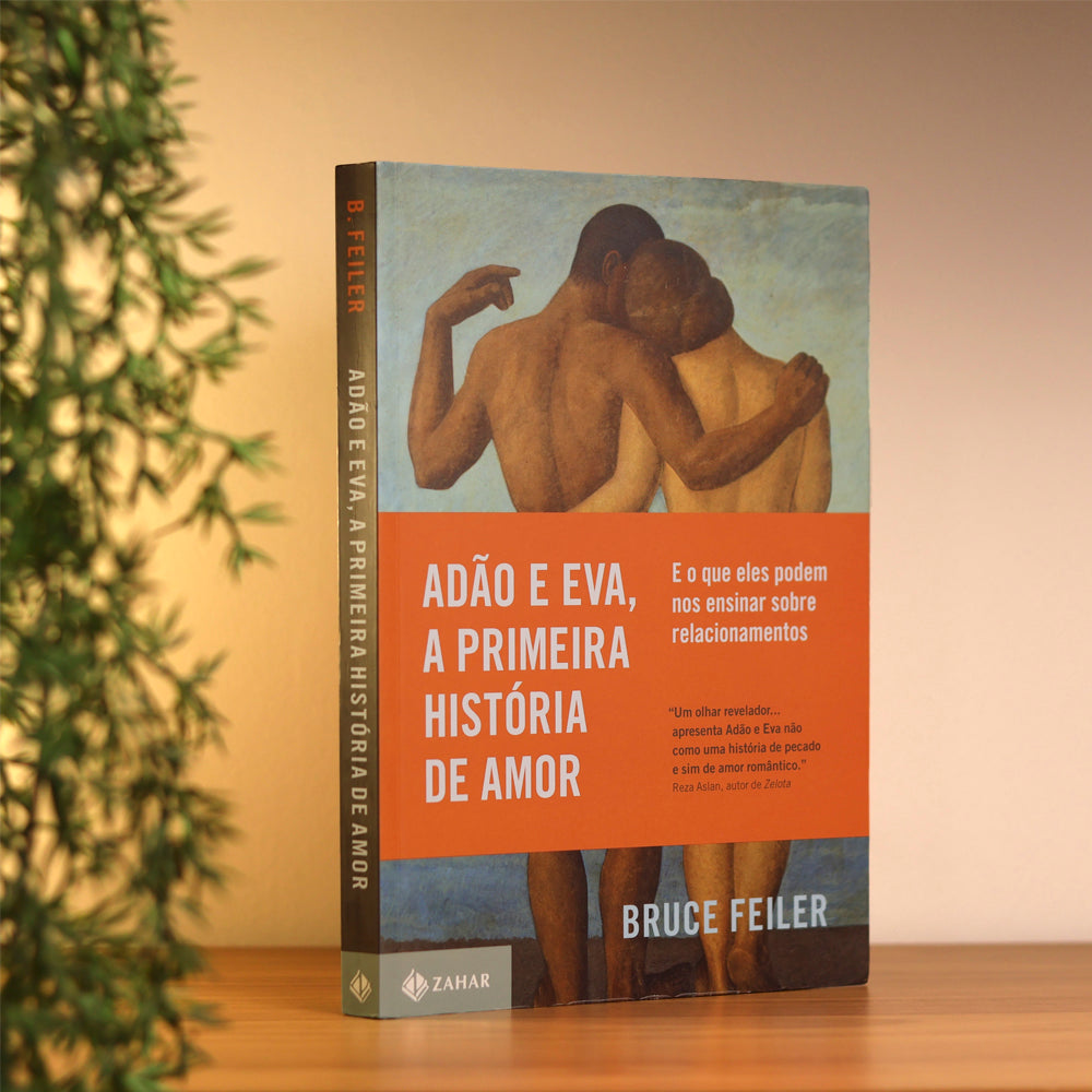 Adão e Eva, a Primeira História de Amor | Bruce Feiler