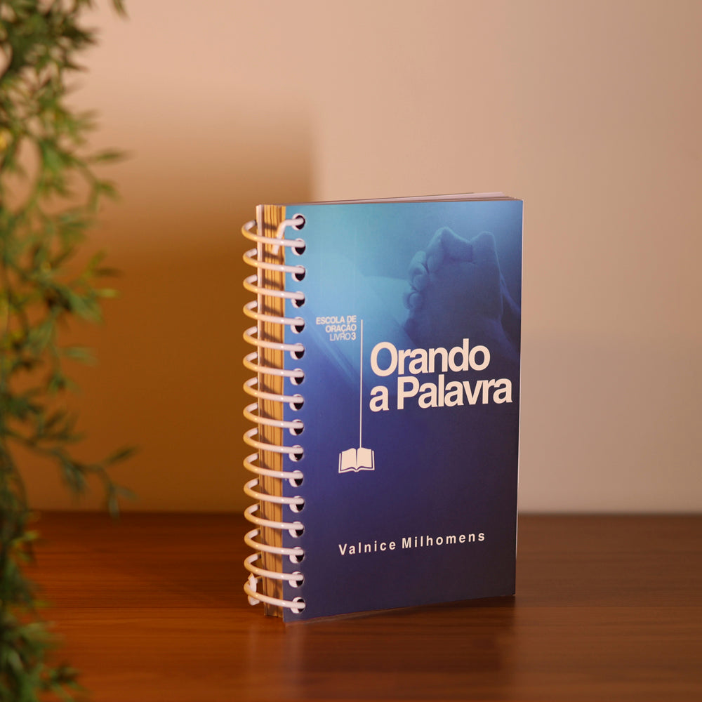 Orando a Palavra | Valnice Milhomens | Livro 3 | Espiral