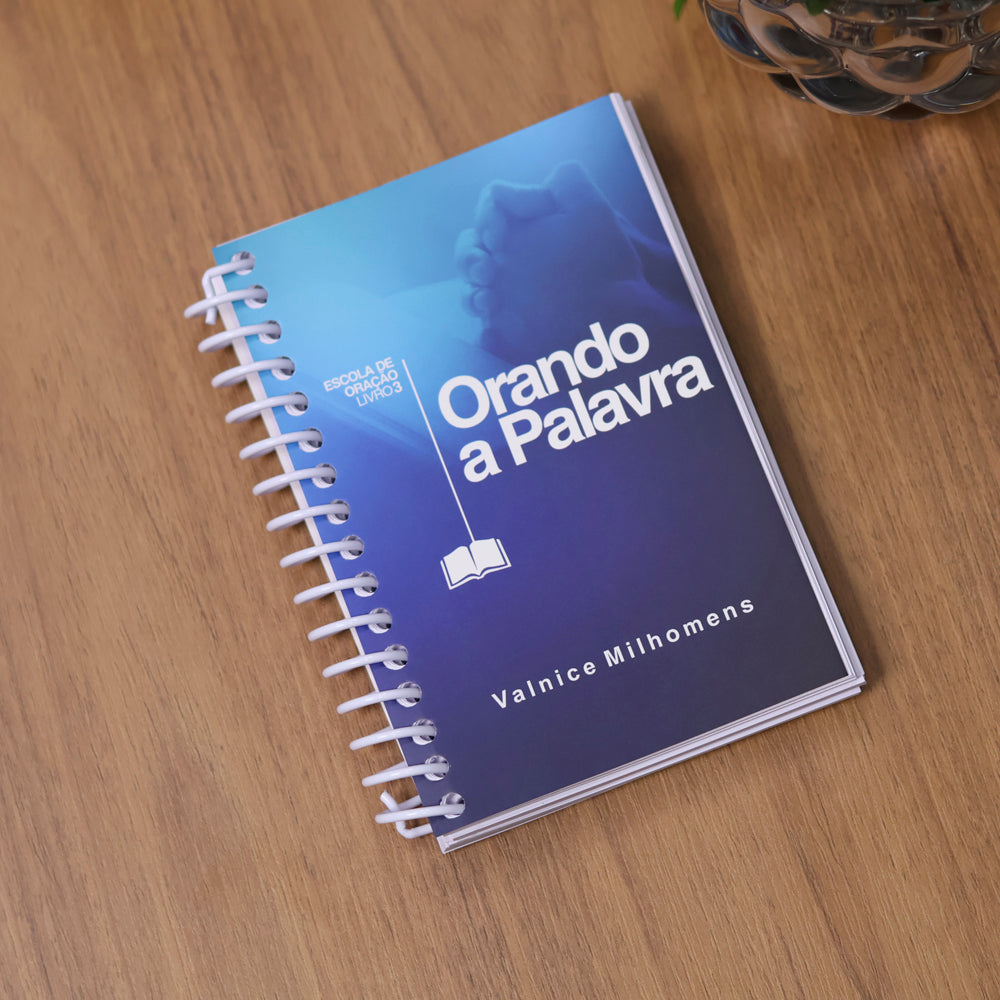 Orando a Palavra | Valnice Milhomens | Livro 3 | Espiral