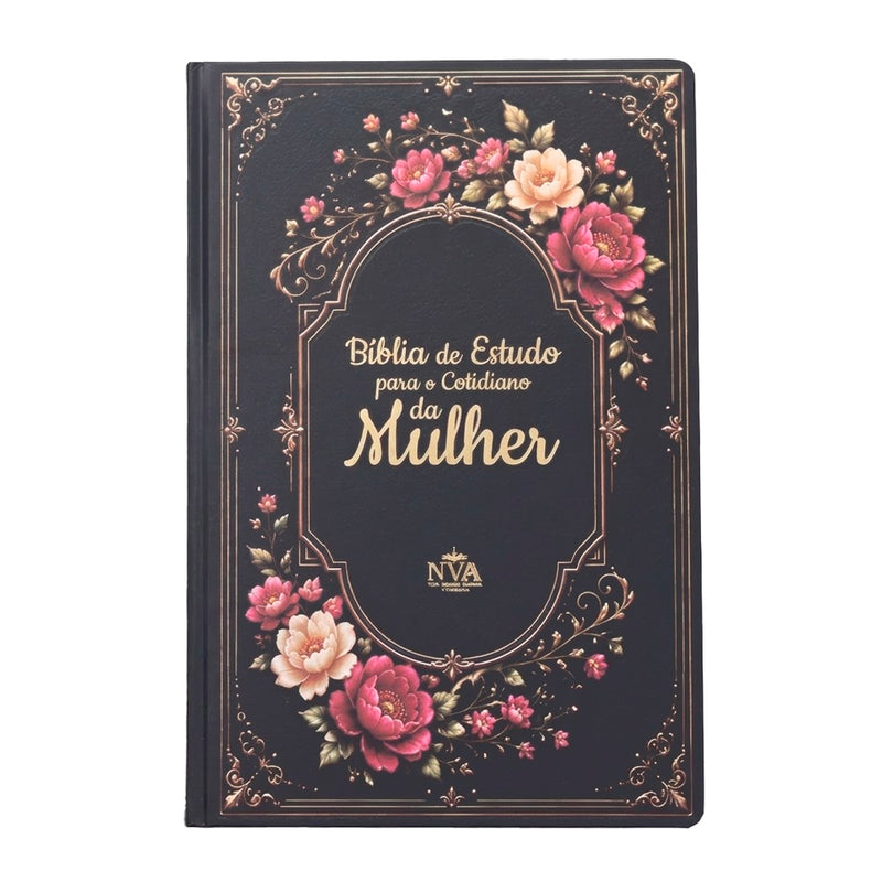 Bíblia de Estudo Para o Cotidiano da Mulher | NVA | Full Collor | Capa Dura Preta Com Dálias