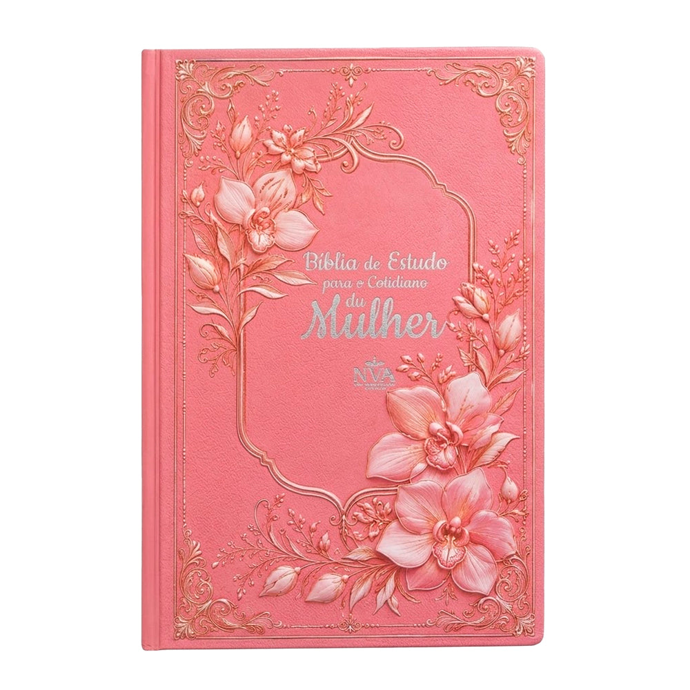 Bíblia de Estudo da Mulher NVA, capa dura rosa com orquídeas em relevo e detalhes dourados. — Plenitude