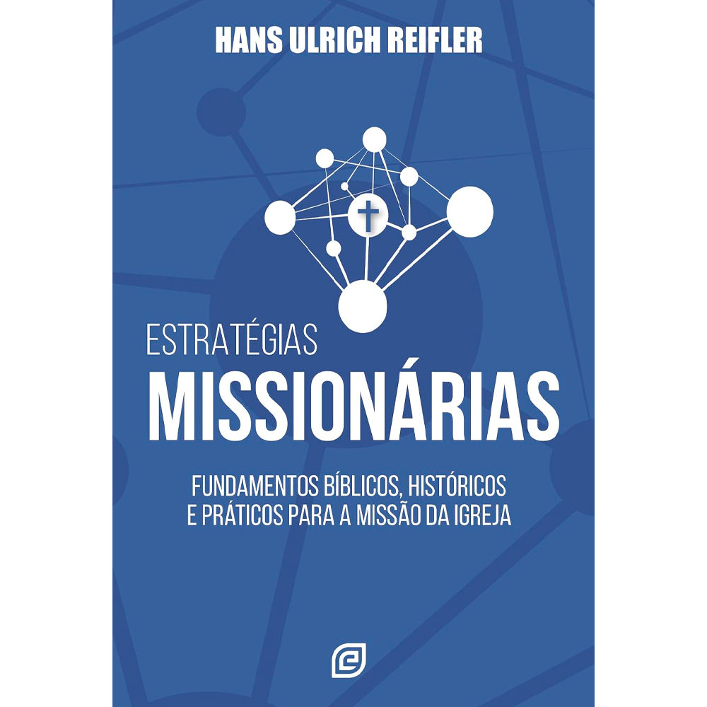 Estratégias Missionárias | Hans Ulrich Reifler