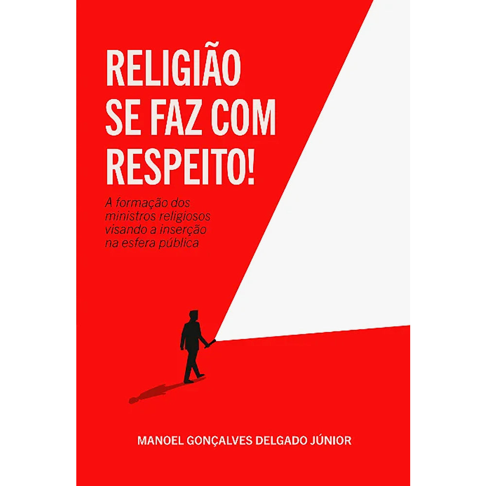 Capa do livro "Religião Se Faz Com Respeito!" vermelha com silhueta de pessoa e luz. — Plenitude