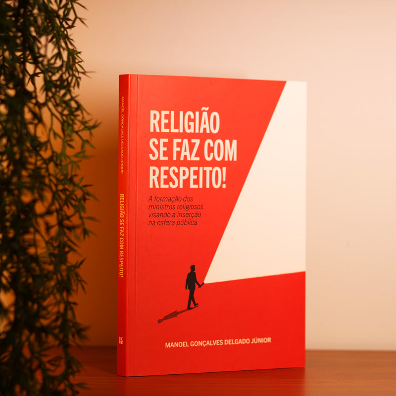Religião Se Faz Com Respeito! | Manoel Gonçalves Delgado Júnior