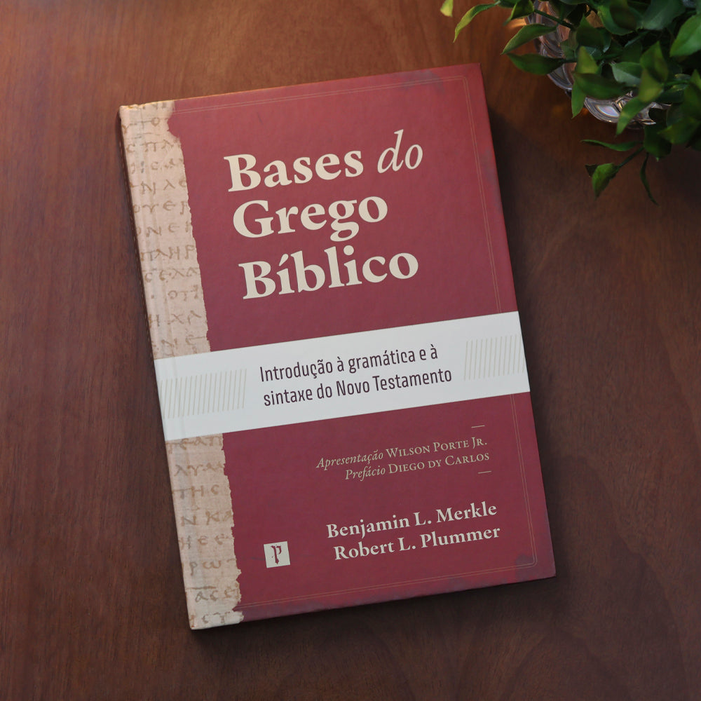Bases do Grego Bíblia | Benjamin L. Merkle e Robert L. Plummer